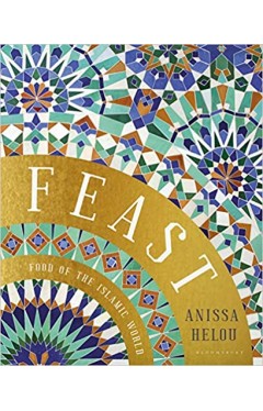 Feast: Food of the Islamic World Hardcover